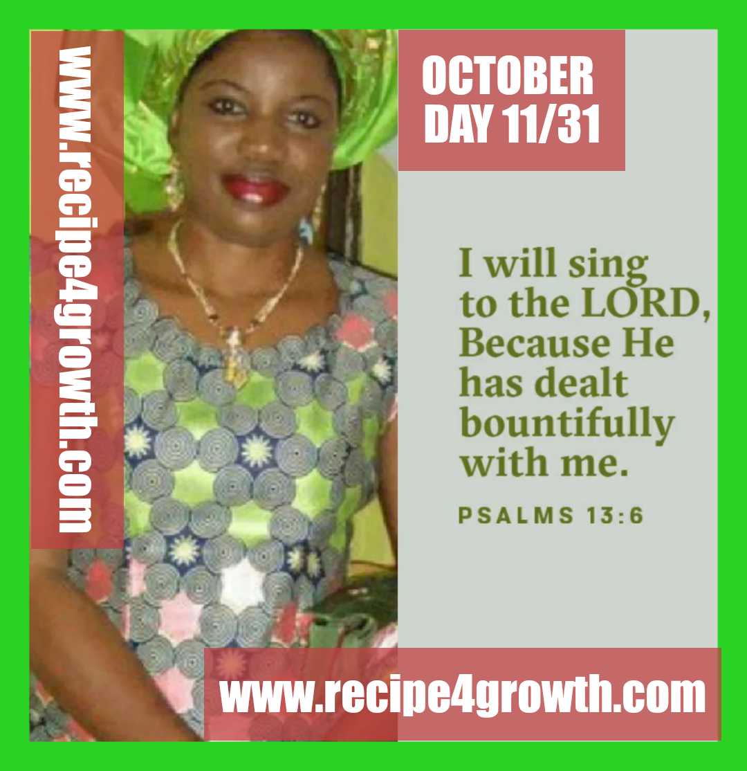 GOD HAS DEALT BOUNTIFULLY WITH MEE DAY 11